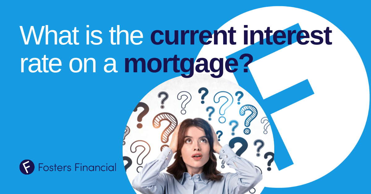 What is the current interest rates on a mortgage?